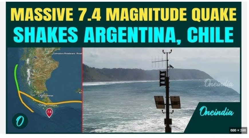 Tremors and Tides: Argentina and Chile Rocked by Powerful Earthquake and Tsunami Scare